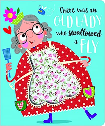 There Was an Old Lady Who Swallowed a Fly