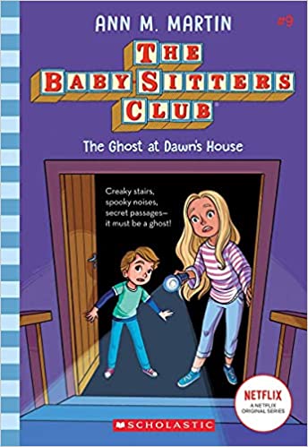 The Baby-Sitters Club #9: The Ghost At Dawn's House