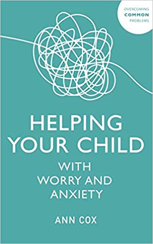 Helping Your Child with Worry and Anxiety