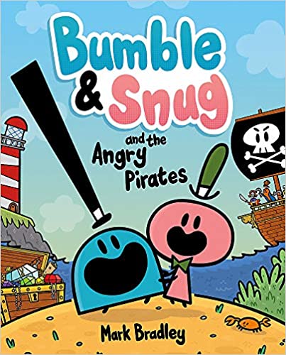 Bumble and Snug and the Angry Pirates