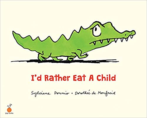 I'd Rather Eat A Child