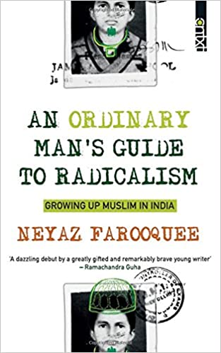 An Ordinary Man's Guide to Radicalism: Growing up Muslim in India