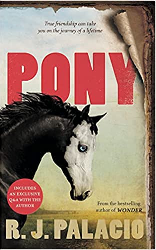 Pony: from the bestselling author of Wonder