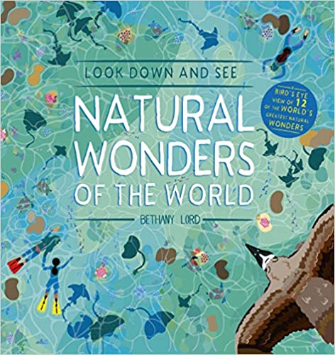 Look Down and See: Natural Wonders of the World