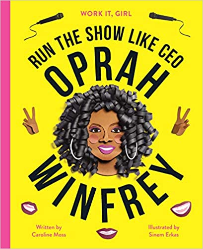 Run The Show Like CEO OPRAH WINFREY (Work It, Girl)