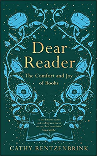 Dear Reader: The Comfort and Joy of Books