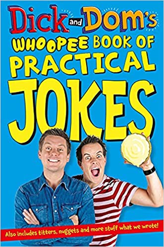 Dick and Dom’s Whoopee Book of Practical Jokes
