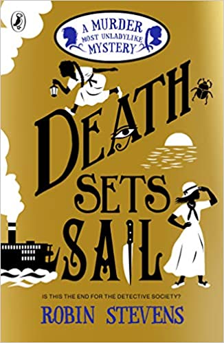 A Murder Most Unladylike Mystery - Death Sets Sail