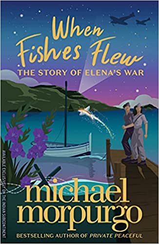 When Fishes Flew : The story of Elena's War