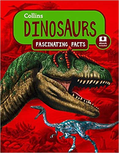 Dinosaurs: Collins Fascinating Facts