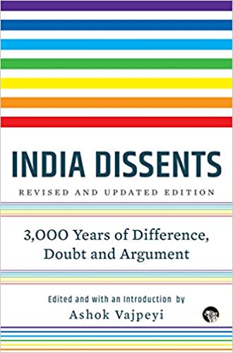 India Dissents : 3,000 Years of Difference Doubt and Argument