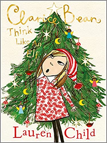 Clarice Bean : Think Like An Elf