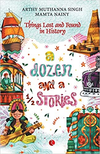 A Dozen And A 1/2 Stories: Things Lost and Found in History - Parag Honour List - 2020