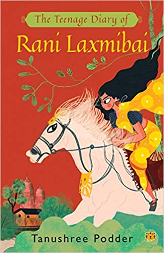 The Teenage Diary of Rani Laxmibai