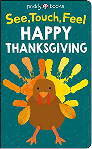 See, Touch, Feel: Happy Thanksgiving