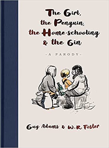 The Girl, the Penguin, the Home-Schooling and the Gin - A Parody
