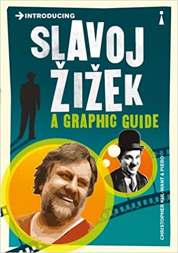 Introducing Slavoj Zizek: A Graphic Guide