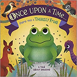 Once Upon A Time... there was a Thirsty Frog