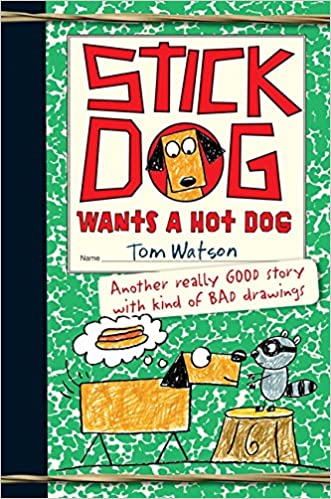 Stick Dog : Wants a Hot Dog