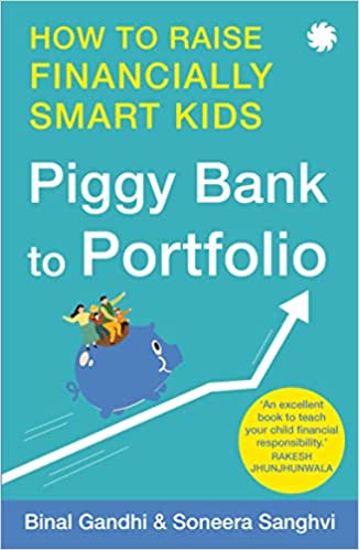 Piggy Bank To Portfolio : How to Raise Financially Smart Kids