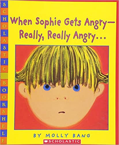 When Sophie Gets Angry - Really, Really Angry…