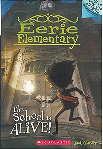 Eerie Elementary : The School Is Alive