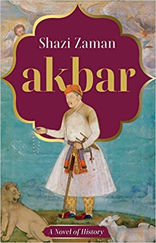 Akbar : A Novel of History