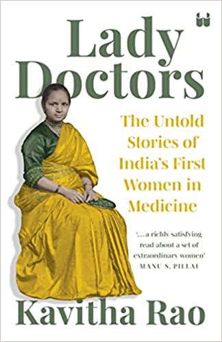 Lady Doctors: The Untold Stories of India's First Women in Medicine