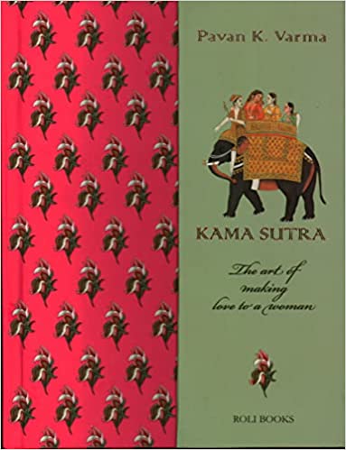 Kama Sutra: The Art of Making Love to a Woman
