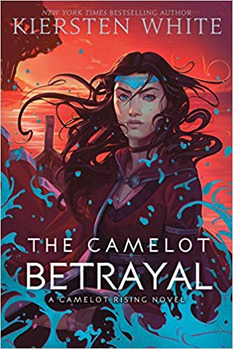 The Camelot Betrayal - A Camelot Rising Novel