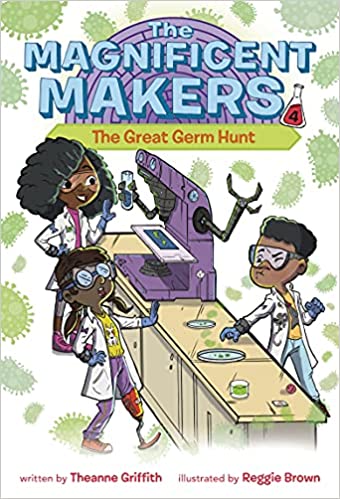The Magnificent Makers : The Great Germ Hunt