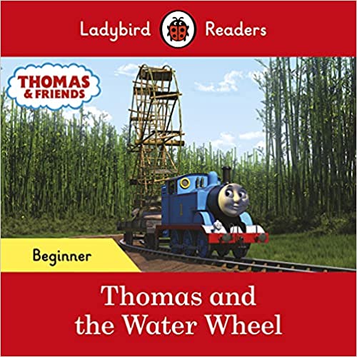 Ladybird Readers Beginner Level - Thomas and the Water Wheel