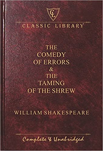 The Comedy of Errors & The Taming of the Shrew