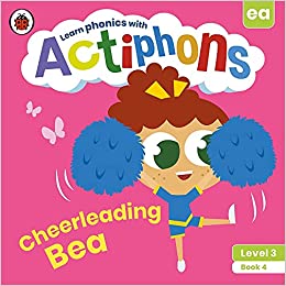 Learn Phonics with Actiphons Level 3 : Book 4 - Cheerleading Bea