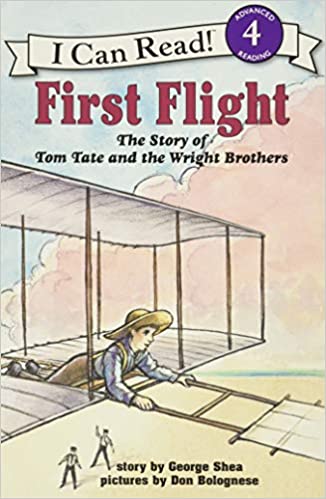 First Fligh: The Story of Tom Tate and the Wright Brothers (I Can Read Level 4)