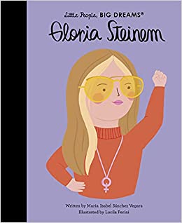 Gloria Steinem (Little People, BIG DREAMS)