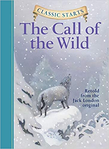 Classic Starts : The Call of the Wild
