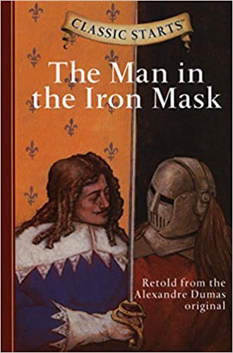 Classic Starts : The Man in the Iron Mask