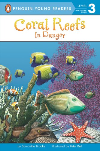 Coral Reefs In Danger (Penguin Young Readers, Level 3)