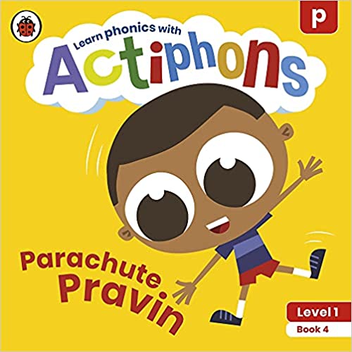 Learn Phonics with Actiphons Level 1 : Book 4- Parachute Pravin