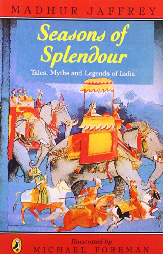 Seasons of Splendour: Tales, Myths and Legends of India