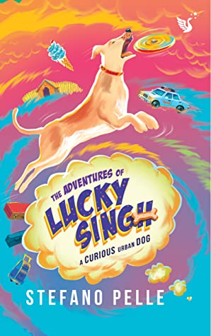 The Adventures of Lucky Singh: A Curious Urban Dog