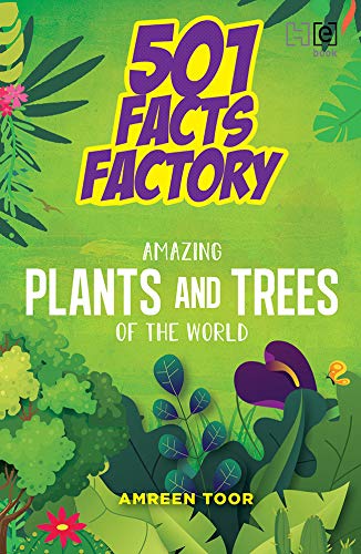 501 Facts Factory: Amazing Plants and Trees of the World