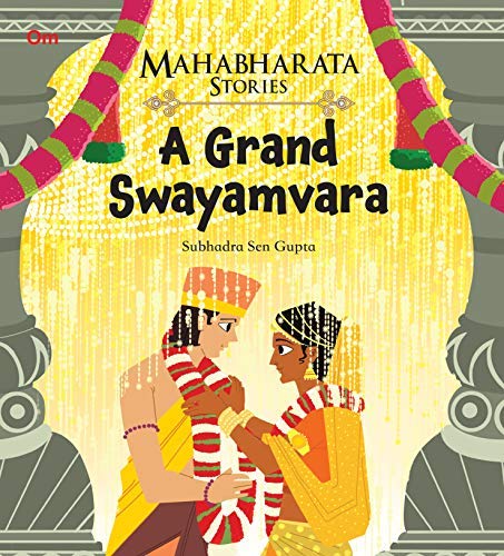 Mahabharata Stories: A Grand Swayamvara