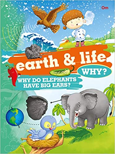 Earth And Life Why? : Why Do Elephants Have Big Ears?