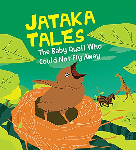 Jataka Tales: The Baby Quail Who Could Not Fly Away