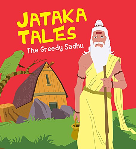 Jataka Tales: The Greedy Sadhu