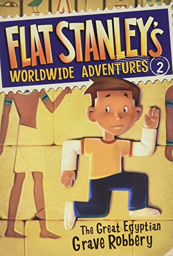 Flat Stanley's Worldwide Adventures #: The Great Egyptian Grave Robbery