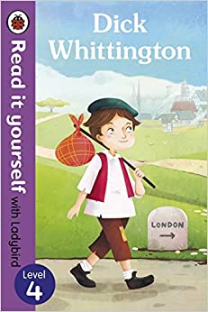 Read it yourself - Dick Whittington - Level 4