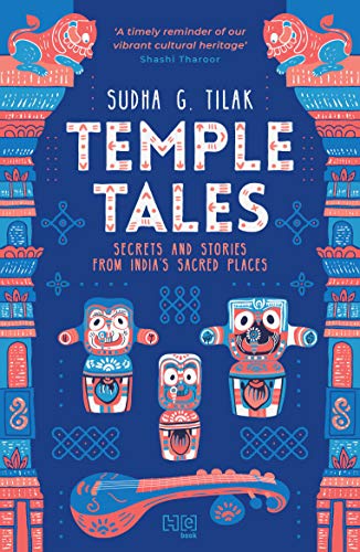 Temple Tales: Secrets and Stories from India's Sacred Places